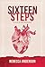 SIXTEEN STEPS, a Tale of De...