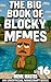 The Big Book of Blocky Memes 16 by Meme Master