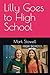 Lilly Goes to High School