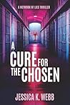 A Cure for the Chosen