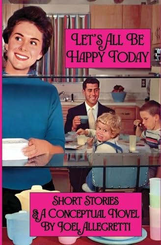 Let's All Be Happy Today (Paperback)