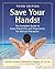 Save Your Hands!: The Compl...