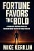 Fortune Favors the Bold: A ...