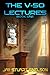 The V-50 Lectures: Book One