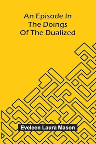 An Episode in the Doings of the Dualized