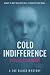 Cold Indifference by Tess M. Calloway Cold Indifference by Tess M. Calloway