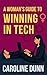 A Woman's Guide to Winning in Tech by Caroline Dunn