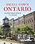 Small Town Ontario: 50 Historic Main Streets to Explore