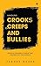 Handling Crooks, Creeps and...