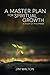 A Master Plan for Spiritual Growth by Jim Walton