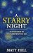 A Starry Night by Matt Hill