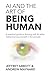 AI and the Art of Being Human by Jeffrey Abbott AI and the Art of Being Human by Jeffrey Abbott