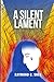A Silent Lament