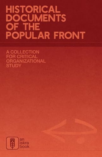 Historical Documents of the Popular Front: A Collection for Critical Organizational Study (Paperback)