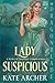 Lady Suspicious: A Regency ...