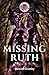 Missing Ruth