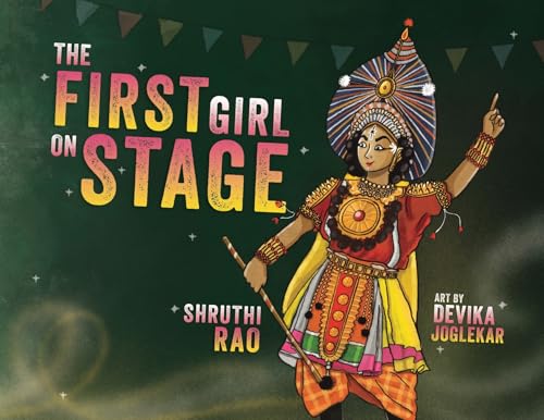 The First Girl on Stage: Tunga Dances the Yakshagana (Paperback)