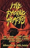 Five Raging Hearts: Splatterpunk for the Soul