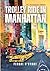 Trolley Ride in Manhattan by Fergal O'Byrne