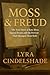 Moss & Freud: The True Stor...