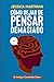 Cómo Dejar de Pensar Demasiado by Jessica Hartman