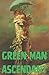 Green Man Ascendant