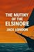 The Mutiny Of The Elsinore