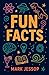 Fun Facts Book by Mark Jessop
