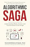 Algorithmic Saga: Understanding Media, Culture, and Transformation in the AI Age