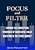 Focus and Filter: Forming t...