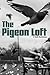 The Pigeon Loft by E Hank Buchmann