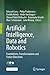 Artificial Intelligence, Data and Robotics: Foundations, Transformations and Future Directions