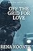 Off The Grid For Love
