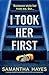 I Took Her First by Samantha Hayes