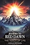 Journey to Red Dawn: The Torch of Life