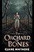 The Orchard of Bones