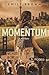 Momentum by Emily Brown Momentum by Emily Brown