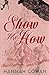 Show Me How