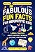 Fabulous Fun Facts for Inqu...
