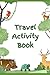 Animal Travel Activity Book...