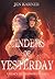 Cinders of Yesterday