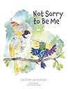 Not Sorry to Be Me by Vicki Bentley