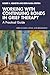 Working with Continuing Bonds in Grief Therapy: A Practical Guide (Series in Death, Dying, and Bereavement)