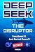 DeepSeek : The Disruptor - What is DeepSeek? DeepSeek V3 - The R1 Model - LLM - AI: DeepSeek: Disrupting the AI Sector and Beyond – From Stargate Euphoria To DeepSeek Disruption