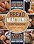 Bread Machine Cookbook: Easy Bread Maker Recipes for Beginners Baking Guide