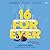 16 Forever