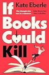 If Books Could Kill by Kate Eberle