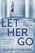 Let Her Go