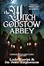 The Witch of Godstow Abbey by Lady Harriet The Witch of Godstow Abbey by Lady Harriet