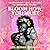 Bloom How You Must: A Black...